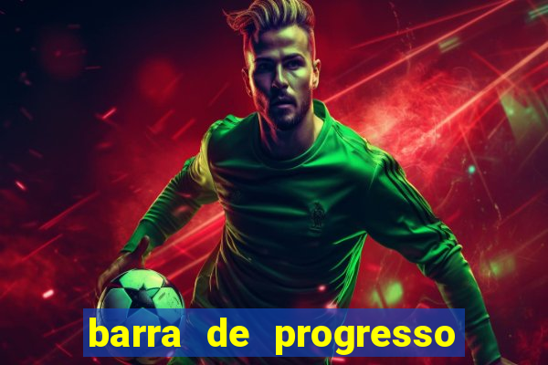 barra de progresso 99 blaze o que significa